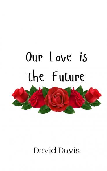 Our Love is the Future