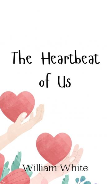 The Heartbeat of Us