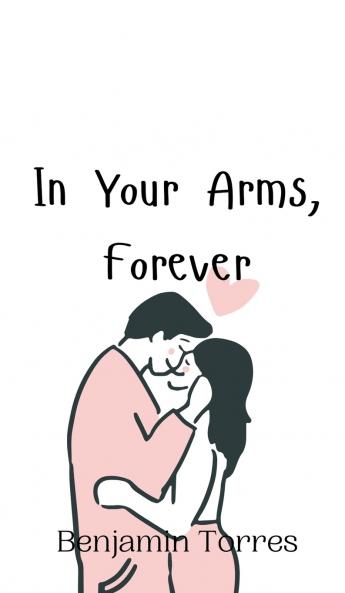 In Your Arms Forever