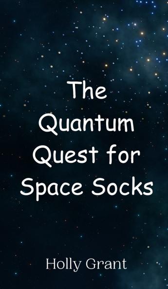 The Quantum Quest for Space Socks