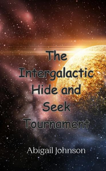 The Intergalactic Hide and Seek Tournament