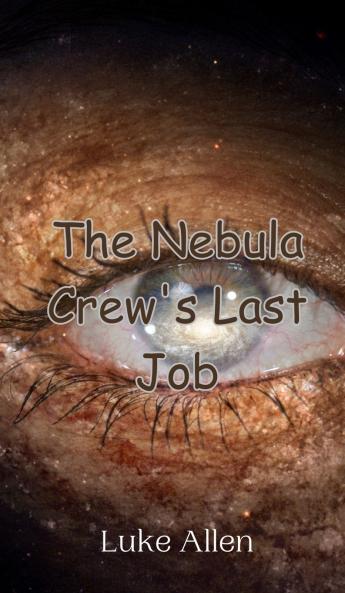 The Nebula Crew's Last Job