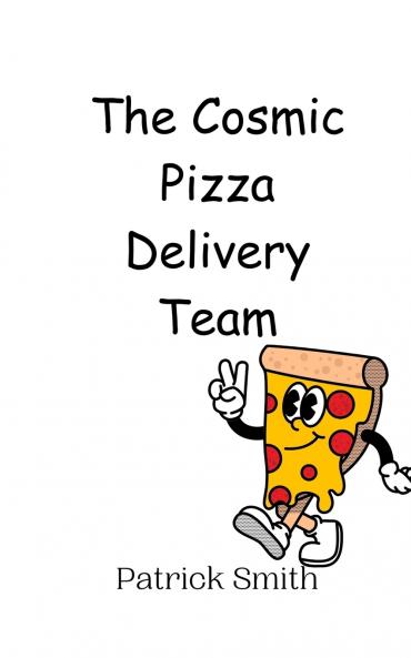 The Cosmic Pizza Delivery Team
