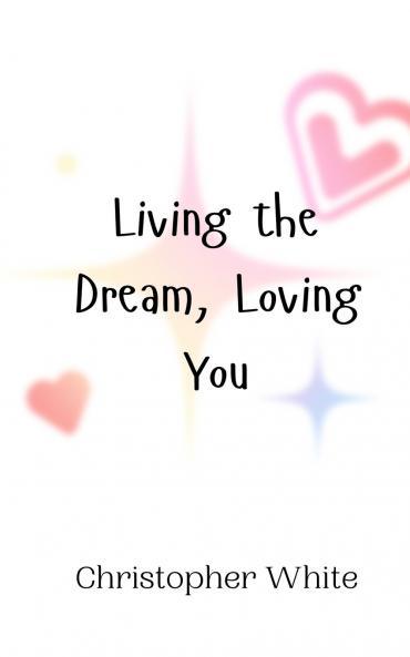 Living the Dream Loving You