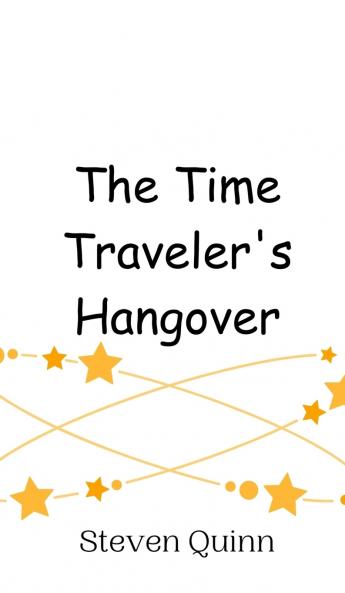 The Time Traveler's Hangover