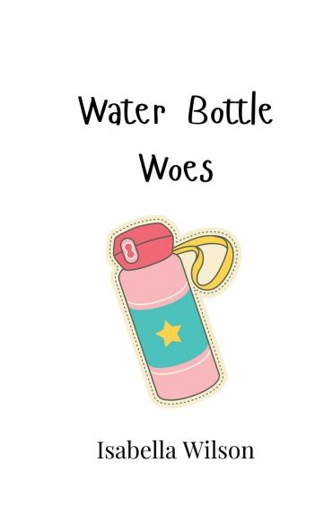 Water Bottle Woes