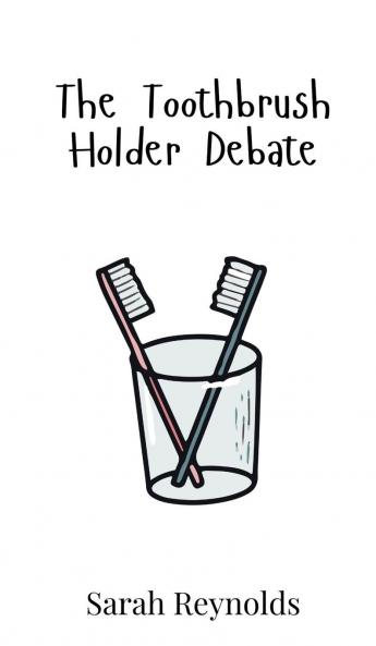 The Toothbrush Holder Debate