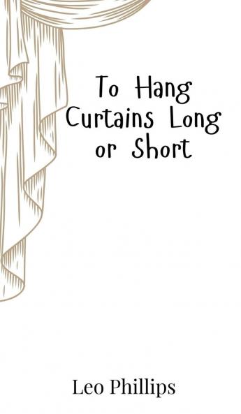 To Hang Curtains Long or Short