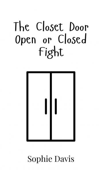 The Closet Door Open or Closed Fight