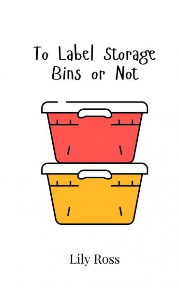 To Label Storage Bins or Not