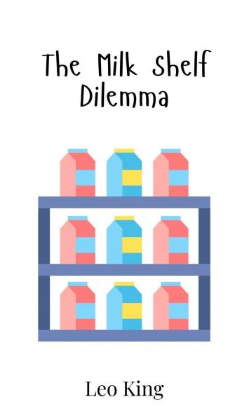 The Milk Shelf Dilemma