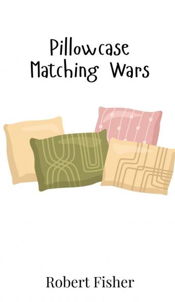 Pillowcase Matching Wars