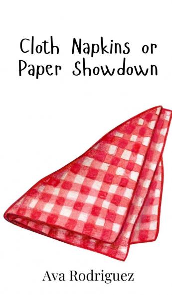 Cloth Napkins or Paper Showdown