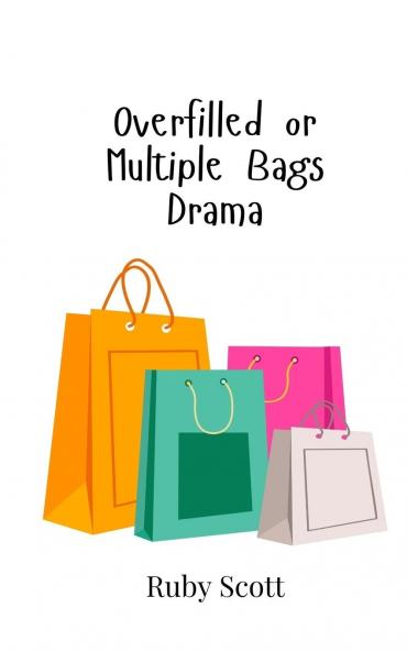 Overfilled or Multiple Bags Drama