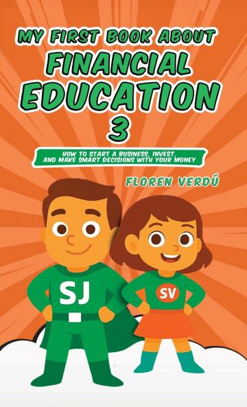 MY FIRST BOOK ABOUT FINANCIAL EDUCATION 3