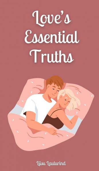 Love's Essential Truths