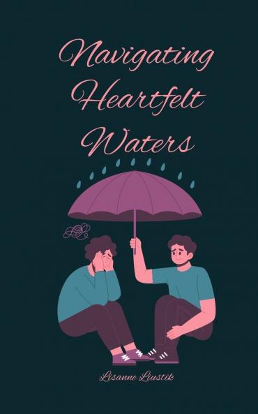 Navigating Heartfelt Waters