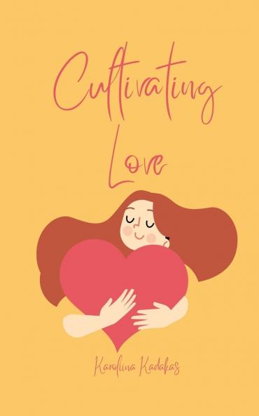 Cultivating Love