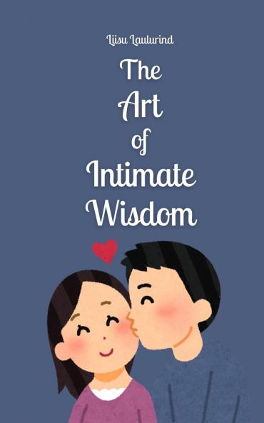 The Art of Intimate Wisdom