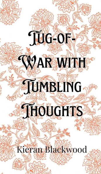 Tug-of-War with Tumbling Thoughts