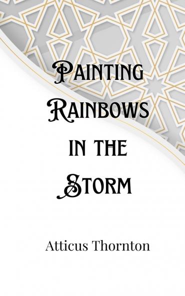 Painting Rainbows in the Storm