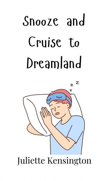 Snooze and Cruise to Dreamland