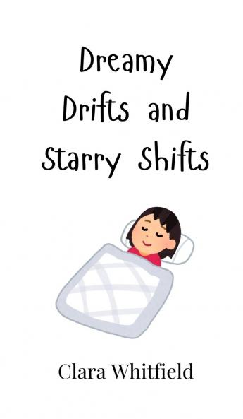Dreamy Drifts and Starry Shifts