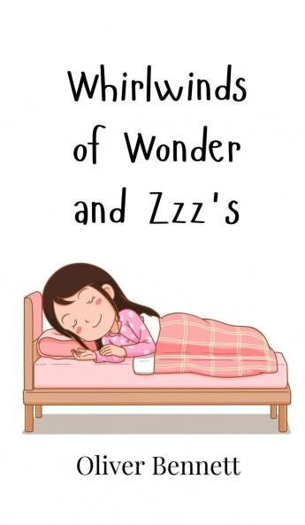 Whirlwinds of Wonder and Zzz's