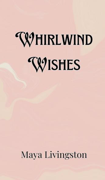 Whirlwind Wishes