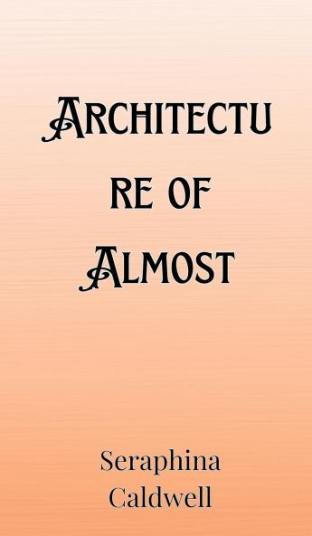 Architecture of Almost