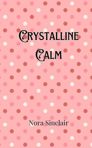 Crystalline Calm