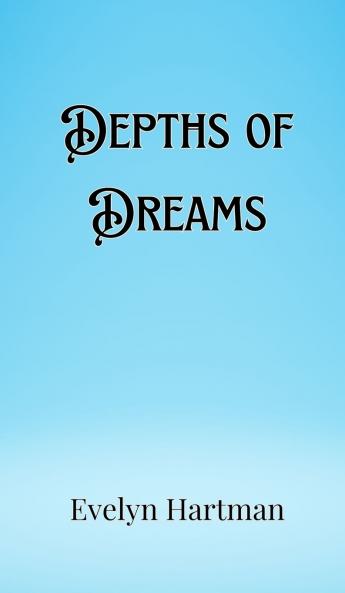 Depths of Dreams