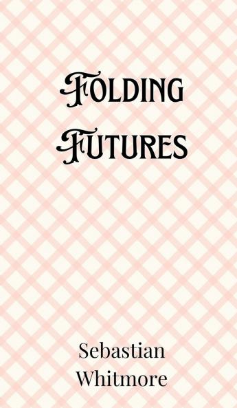 Folding Futures