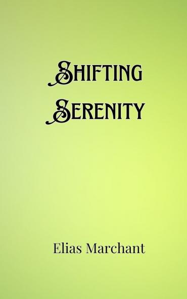 Shifting Serenity
