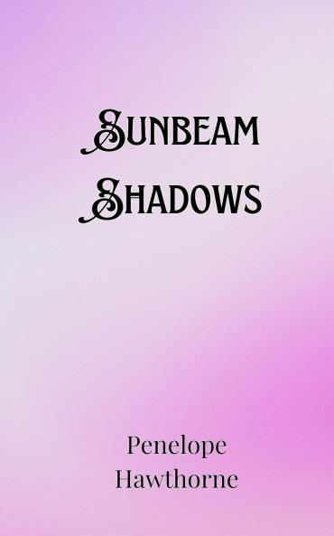 Sunbeam Shadows