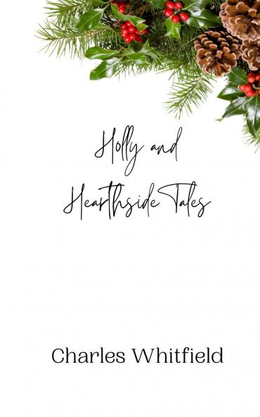 Holly and Hearthside Tales