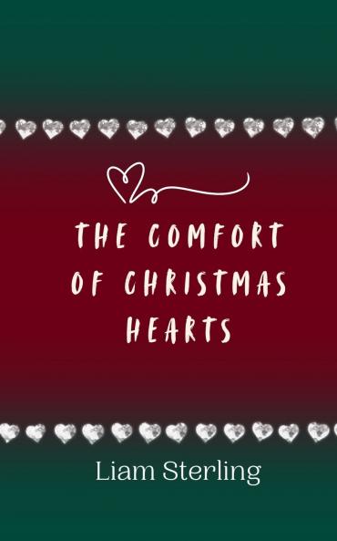 The Comfort of Christmas Hearts