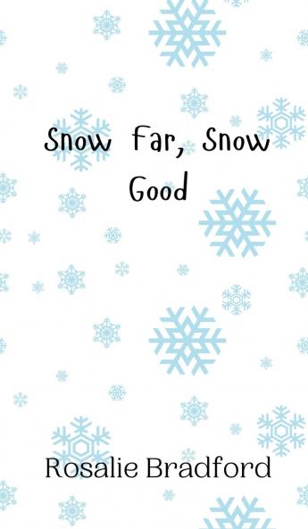 Snow Far Snow Good