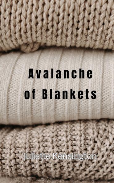 Avalanche of Blankets