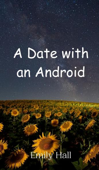 A Date with an Android