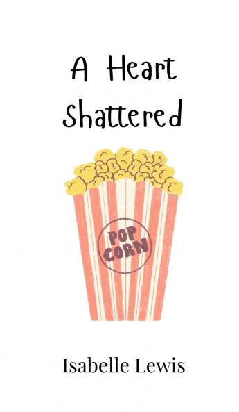 A Heart Shattered