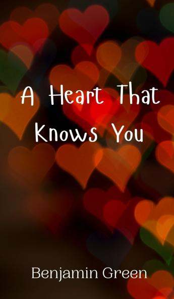 A Heart That Knows You