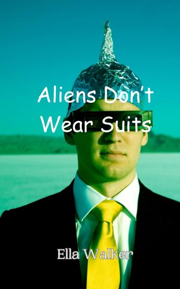 Aliens Don't Wear Suits