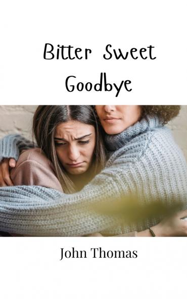 Bitter Sweet Goodbye