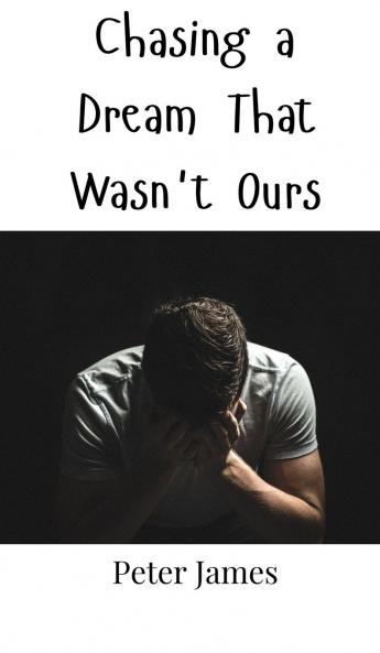 Chasing a Dream That Wasn't Ours