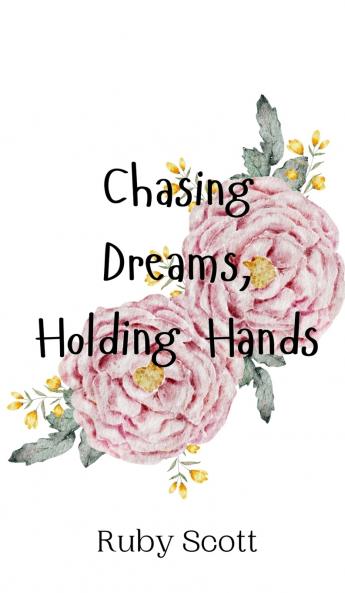 Chasing Dreams Holding Hands