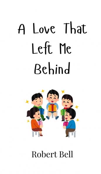 A Love That Left Me Behind