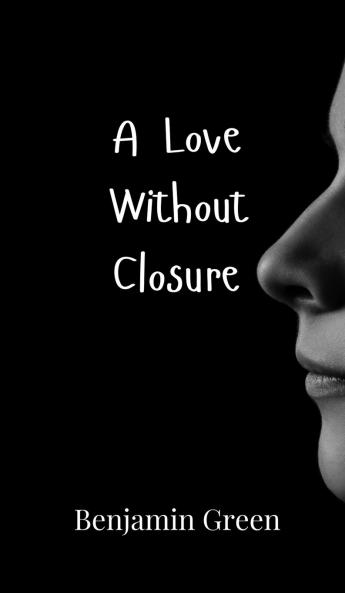 A Love Without Closure
