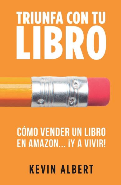Cómo vender un libro en Amazon... ¡y a vivir!