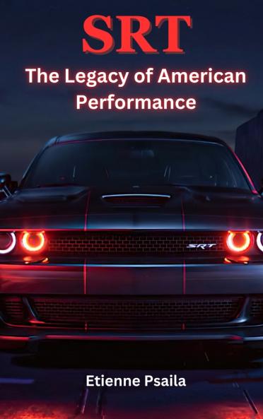 SRT - The Legacy of American Performance